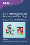 Early Foreign Language Learning and Teaching: Evidence Versus Wishful Thinking( 168) H 360 p.