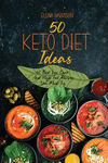 50 Keto Diet Ideas: 50 Best Low Carb And High Fat Recipes You Must Try P 104 p. 21