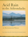 Acid Rain in the Adirondacks:An Environmental History '07