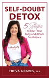 Self-Doubt Detox: 5 Steps to Beat Your Bully and Bloom Confidence H 136 p. 23