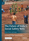The Future of India's Social Safety Nets:Focus, Form, and Scope (Palgrave Studies in Agricultural Economics and Food Policy)