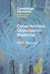 Conscientious Objection in Medicine(Elements in Bioethics and Neuroethics) H 75 p. 24