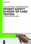 Patient Safety in Point of Care Testing:A Multi Profession Challenge (Patient Safety, 9) '18