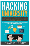 Hacking University: Learn Python Computer Programming from Scratch & Precisely Learn How The Linux Operating Command Line Works