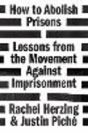 How to Abolish Prisons: Lessons from the Movement Against Imprisonment H 208 p. 21