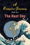A Complex Journey - The Next Day: Book 2 P 200 p. 21