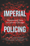 Imperial Policing – Weaponized Data in Carceral Chicago P 360 p. 24