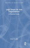 Legal Issues for Arts Organizations: A Practical Guide(Discovering the Creative Industries) H 346 p. 24