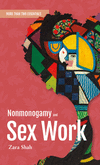 Nonmonogamy and Sex Work: A More Than Two Essentials Guide(More Than Two Essentials) P 96 p. 24