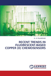 Recent Trends in Fluorescent-Based Copper (II) Chemosensors P 68 p.