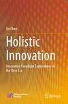 Holistic Innovation:Innovation Paradigm Explorations in the New Era '24