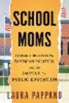 School Moms: Parent Activism, Partisan Politics, and the Battle for Public Education P 232 p. 24