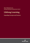 Lifelong Learning: Expanding Concepts and Practices H 214 p.