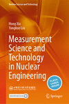 Measurement Science and Technology in Nuclear Engineering 1st ed. 2023(Nuclear Science and Technology) 270 p. 24