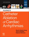Huang's Catheter Ablation of Cardiac Arrhythmias, 5th ed. '24