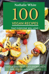 100 Vegan Recipes That Everyone Will Love: Vegan Dishes to Get Everyone's Day Off to a Good Start P 224 p. 21