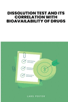 Dissolution Test and Its Correlation with Bioavailability of Drugs P 342 p. 22
