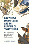 Knowledge Management and the Practice of Storytelling:The Competencies and Skills Needed for a Successful Implementation '22
