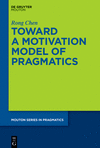 Toward a Motivation Model of Pragmatics(Mouton Pragmatics [msp] 27) P 346 p. 24