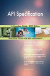 API Specification A Complete Guide - 2019 Edition P 312 p. 19