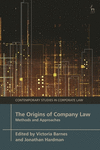 The Origins of Company Law: Methods and Approaches(Contemporary Studies in Corporate Law) H 448 p.
