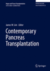 Contemporary Pancreas Transplantation 1st ed. 2025(Organ and Tissue Transplantation) H 450 p. 175 illus., 150 illus. in color. 2