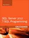 SQL Server 2012 T-SQL Programming Unleashed(Unleashed) paper 850 p. '15