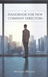 A Handbook for New Company Directors P 132 p. 20