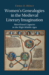 Women's Genealogies in the Medieval Literary Imagination(Cambridge Studies in Medieval Literature) hardcover 300 p. 24