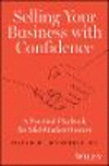 Selling Your Business with Confidence:A Practical Playbook for Mid-Market Owners '24