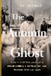 The Autumn Ghost: How the Battle Against a Polio Epidemic Revolutionized Modern Medical Care P 25
