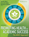 Promoting Health and Academic Success:The WSCC Approach, 2nd ed. '24