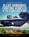 Allied Armoured Fighting Vehicles of the Second World War(Images of War) P 200 p. 17