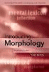Introducing Morphology, 3rd ed. (Cambridge Introductions to Language and Linguistics) '21
