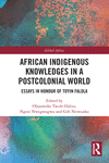 African Indigenous Knowledges in a Postcolonial World(Global Africa) P 306 p. 23