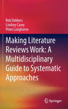 Making Literature Reviews Work:A Multidisciplinary Guide to Systematic Approaches '22