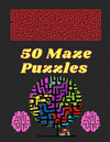 50 Maze Puzzles: Give it a try, see the results P 52 p. 20