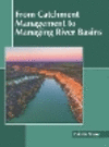From Catchment Management to Managing River Basins H 245 p. 23