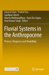 Fluvial Systems in the Anthropocene:Process, Response and Modelling '23