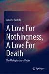 A Love For Nothingness, A Love For Death 2024th ed. H 283 p. 24