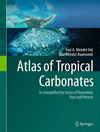 Atlas of Tropical Carbonates:As Exemplified by Facies of Venezuela: Past and Present '23