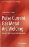 Pulse Current Gas Metal Arc Welding 1st ed. 2017(Materials Forming, Machining and Tribology) H XIX, 322 p. 294 illus. 17