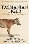 Tasmanian Tiger: The Tragic Story of the Thylacine 2nd ed. P 304 p. 24