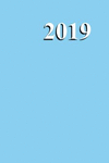 2019 Weekly Planner Baby Blue Color Simple Plain Baby Blue 134 Pages: (notebook, Diary, Blank Book) P 134 p.