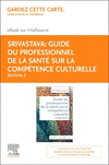 Guide du professionnel de la santé sur la compétence culturelle - Elsevier E-Book on VitalSource (Retail Access Card), 2nd ed.