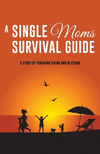 A Single Moms Survival Guide P 36 p. 15