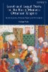 Land and Legal Texts in the Early Modern Ottoman Empire: Harmonization, Property Rights and Sovereignty(Ottoman Empire and the W