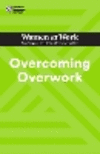 Overcoming Overwork (HBR Women at Work Series)(HBR Women at Work) H 208 p. 24