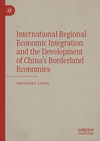 International Regional Economic Integration and the Development of China’s Borderland Economies 2024th ed. H 250 p. 24