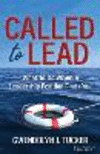 Called to Lead: What to Do When a Leadership Position Finds You P 230 p. 24